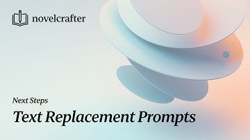 Making the Most of Text Replacement Prompts in Novelcrafter