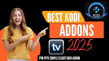 Kodi Addons 2025 - Beste Kodi Builds 2025 - [GETEST] - Hoe installeer ik de PVR IPTV Simple Clien...