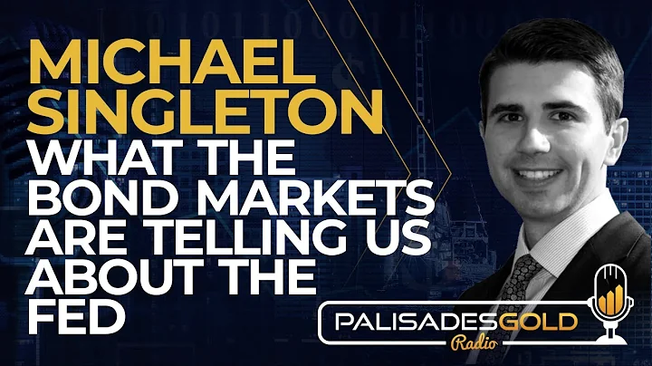 Michael Singleton: What the Bond Market is Telling...