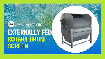 Externally Fed Rotary Drum Screen for Industrial Wastewater Screening