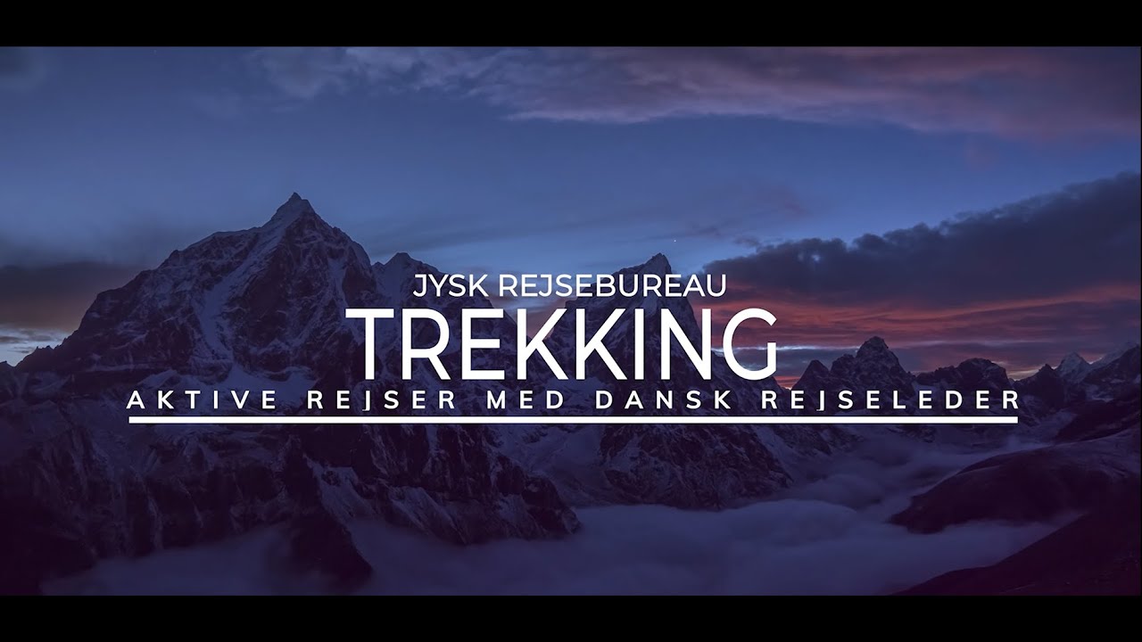 Trekking rejseleder | Jysk Rejsebureau - YouTube