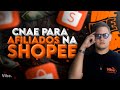 Afiliado na SHOPEE precisa de CNPJ?