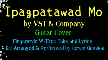 Ipagpatawad Mo by VST & Company Guitar Cover(fingerstyle w/free tabs chords and lyrics on sreen)