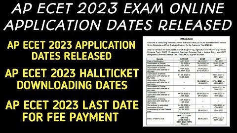 AP ECET 2023 EXAM ONLINE APPLICATION FEE PAYMENT DATES RELEASED| AP ECET 2023  HALLTICKETS DATES|