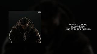 FLOYYMENOR - UUUUUU (CLEAN)