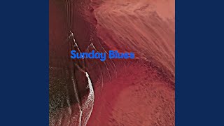 Sunday Blues