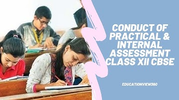 Conduct of Practical & Internal Assessment Class XII