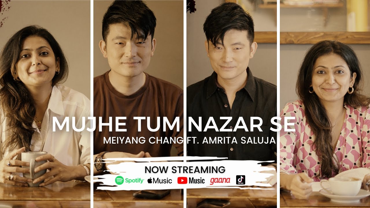 MUJHE TUM NAZAR SE | Meiyang Chang ft. Amrita Saluja | 1947 Productions