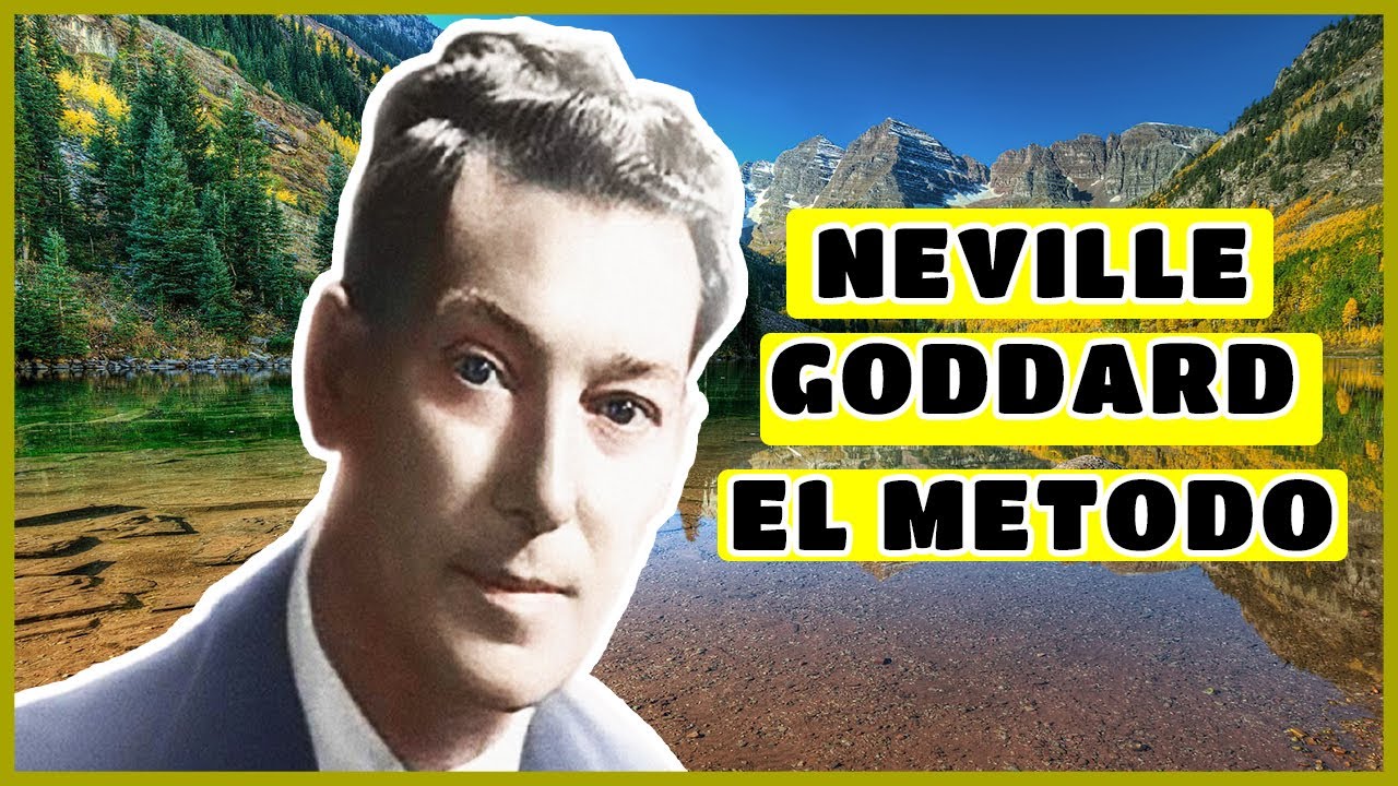 NEVILLE GODDARD el método LEY DE LA ASUNCIÓN - YouTube