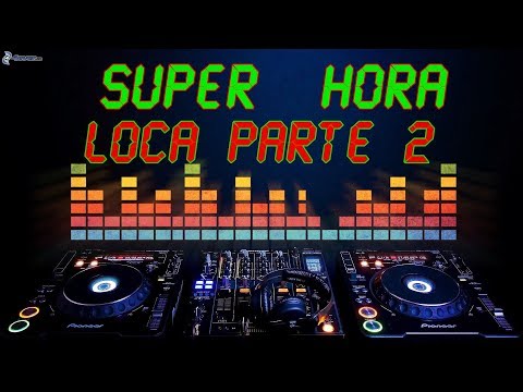 HORA LOCA PARTE 2