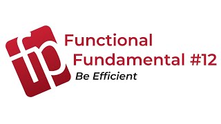 Functional Fundamental #12: Be Efficient Net Worth