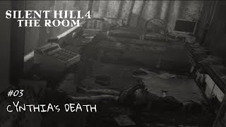 SILENT HILL 4: THE ROOM | #03 | CYNTHIA'S DEATH (NO COMMENTARY)