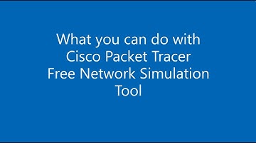 What you can do with Cisco Packet Tracer