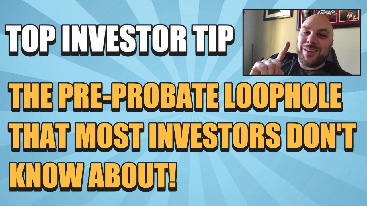PREPROBATE LOOPHOLE FOR REAL ESTATE WHOLESALING YouTube