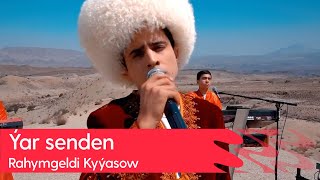 Rahymgeldi Kyyasow - Yar senden | 2023