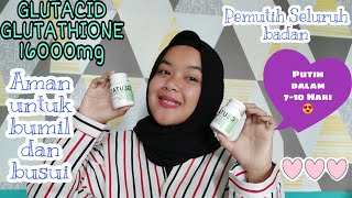 RIVIEW PEMUTIH BADAN GLUTACID GLUTATHIONE 16000MG || Sisil Santika 🌻