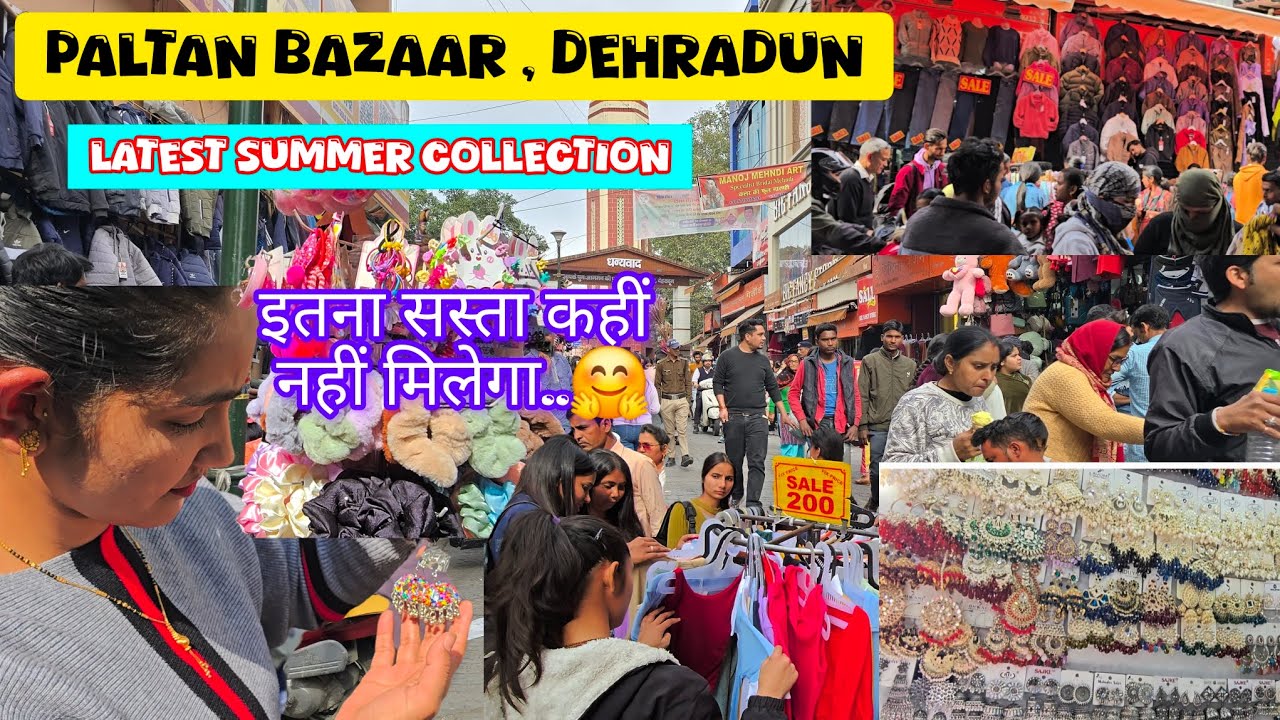 Paltan Market Dehradun | Summer Collection Paltan Bazaar 2025 Shopping  👛👠🛍 | Cheapest Market