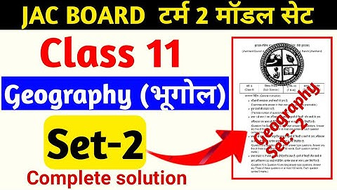 Jac Board Class 11 Term 2 Model paper Geography Set 2 Class 11 Term 2 model set Jac board Set-2