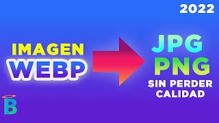 Convert Webp Images To Jpg Or Png Without Losing Quality 2022