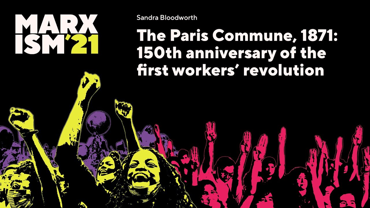 The Paris Commune, 1871: the first workers' revolution / Sandra Bloodworth / Marxism '21