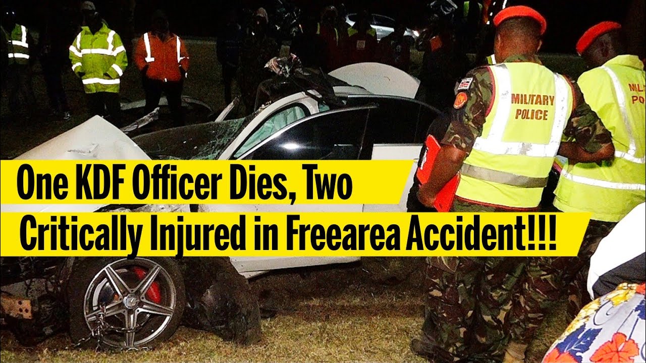 One KDF Officer Dies, Two Critically Injured at Freearea Accident on ...