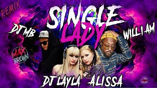 Dj Layla Feat. Will.i.am, Alissa, Rodrigo - Single Lady (Dj Mb Remix 2022) | Audio