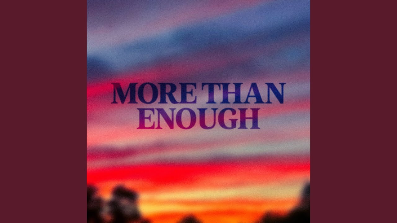 Watch More Than Enough on YouTube Watch More Than Enough on YouTube