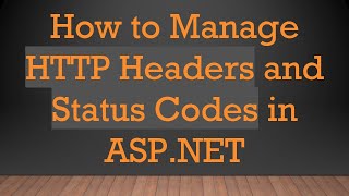 Famous How to Manage HTTP Headers and Status Codes in ASP.NET Net Worth