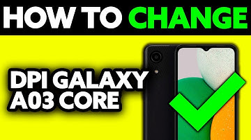 How To Change DPI on Galaxy A03 Core (2025) - Step by Step