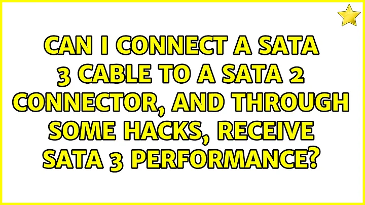 Can I connect a SATA 3 cable to a SATA 2 connector, and through some hacks, receive SATA 3...