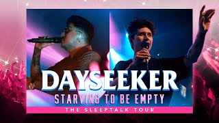 Dayseeker - 'Starving To Be Empty' Featuring Lucas Woodland LIVE! The Sleeptalk Tour