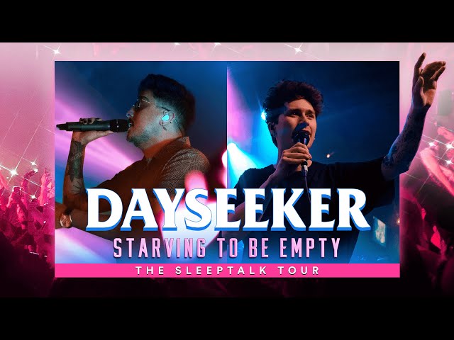 Dayseeker - Starving To Be Empty Featuring Lucas Woodland LIVE! The Sleeptalk Tour class=
