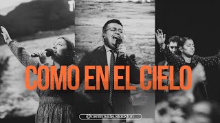 Video thumbnail of "COMO EN EL CIELO + QUE SE ABRA EL CIELO - MINISTRACION / CENTRO VIDA"