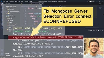 How to Fix Mongoose Server Selection Error connect ECONNREFUSED 😃😃