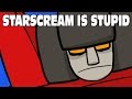 Cartoon - I think Starscream Gets Stupider Every Year