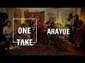Capture de la vidéo Arayué | One Take Session