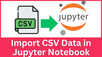 How to Load a CSV File in Jupyter Notebook | Import CSV in Jupyter Notebook