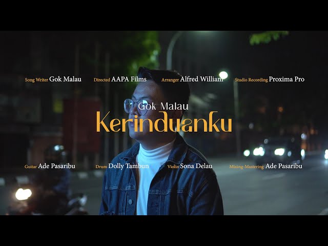 Gok Malau - Kerinduanku (Official Music Video) class=