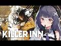 【 KILLER INN】キラーイン!やったりますかぁ!【ねくすとぴあ/ 玉響つづり】