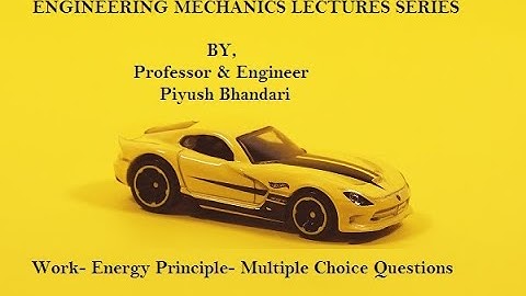 Work Energy Principle- Multiple Choice questions (MCQ) Part 1 || ENGINEERING MECHANICS LECTURES