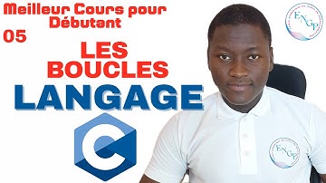 Langage C Pour Débutant - Chapitre 05 : Les boucles