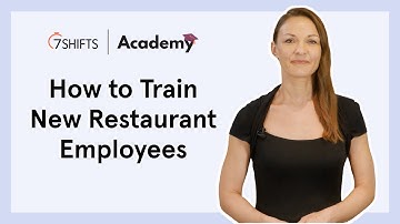 How to Train New Restaurant Employees - 🎓 7shifts Academy