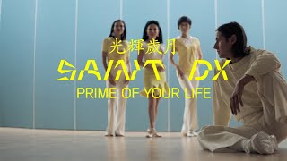 Video thumbnail of "Saint DX - Prime of Your Life (Official Music Video)"