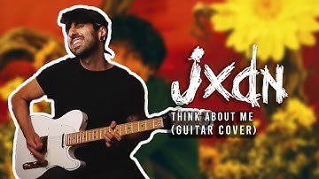 jxdn - THINK ABOUT ME (NEW 2021 Guitar Cover + Tabs in Description)