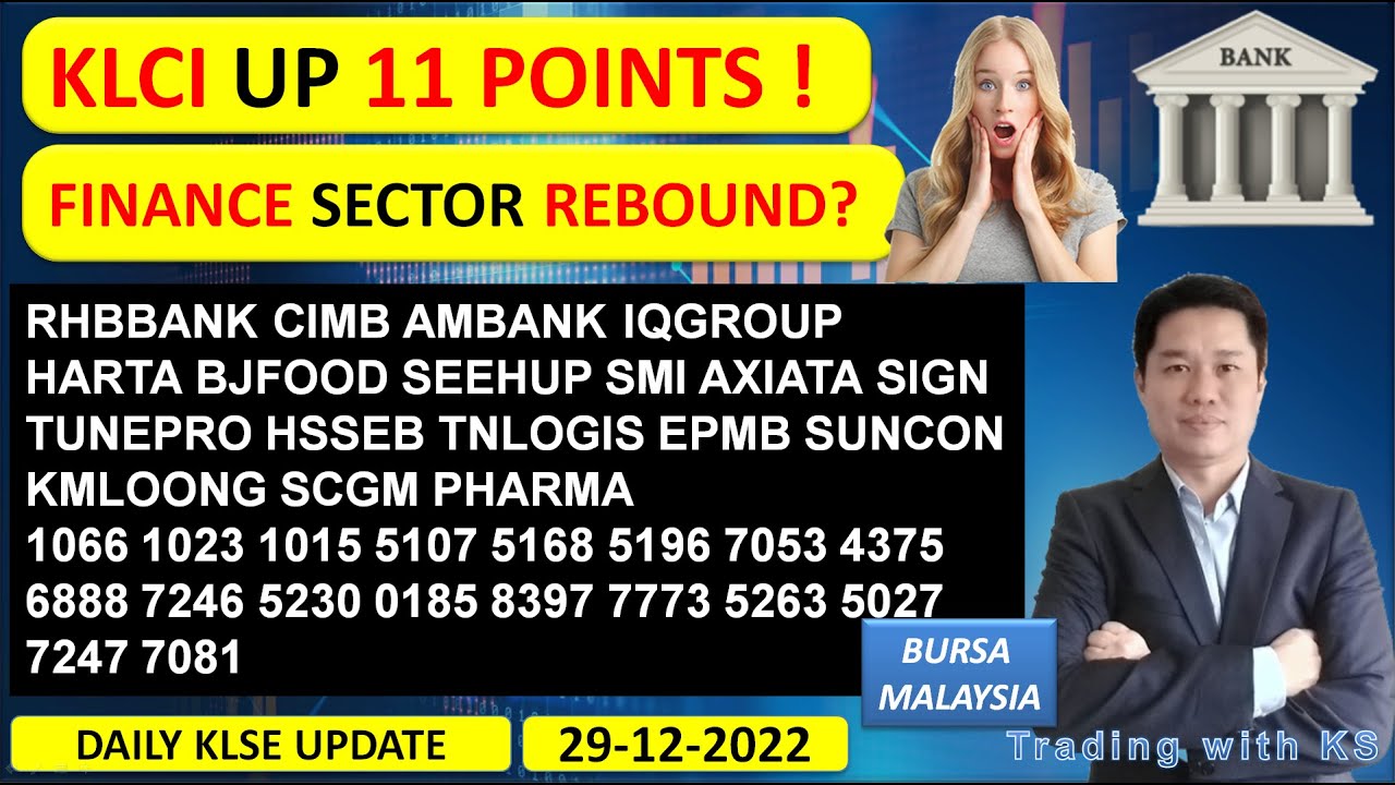 Daily KLSE BURSA Update - 29-12-2022 💥KLCI UP 11 POINTS !💥FINANCE ...