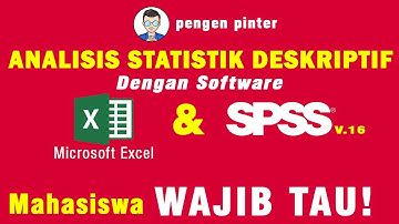 ANALISIS STRATISTIK DESKRIPTIF (MS. EXCEL DAN SPSS) DISERTAI INTERPRETASI DETAIL