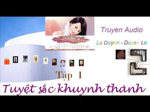 Video Tuyệt Sắc Khuynh Thành -Tập 1-Phi Yên -Truyện Audio Lê... - youtube