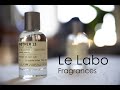 LE LABO Fragrances - Fragrance bliss?