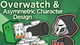 Overwatch and Asymmetric Character Design - The Challenge of Varied Playstyles - Extra Credits