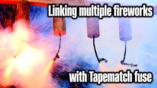 Linking and firing multiple fireworks with Tapematch fuse